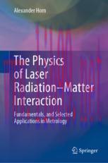 [PDF]The Physics of Laser Radiation&ndash;Matter Interaction: Fundamentals, and Selected Applications...