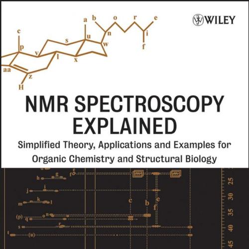 NMR Spectroscopy Explained Simplified Theory, Applications and Examples