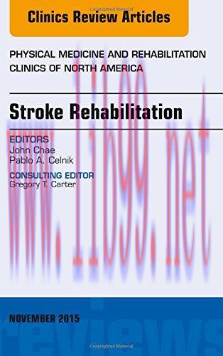 [AME]Stroke Rehabilitaiton, An Issue of Physical Medicine and Rehabilitation Clinics of North A...