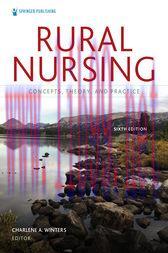[AME]Rural Nursing, Sixth Edition (6th ed.) : Concepts, Theory, and Practice (Original PDF)