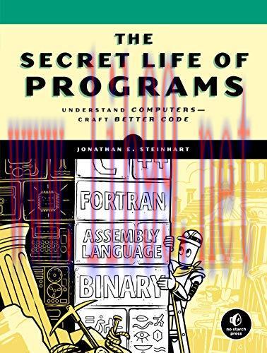 [FOX-Ebook]The Secret Life of Programs: Understand Computers -- Craft Better Code