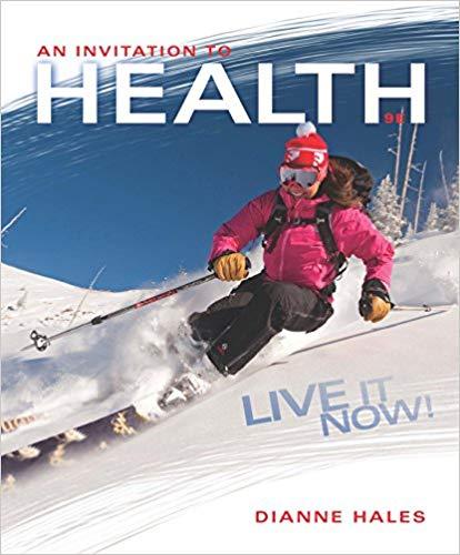 (Test Bank)An Invitation to Health Live It Now! Brief 9th Edition by Dianne Hales.zip