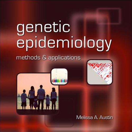Genetic Epidemiology Methods and Applications