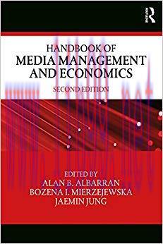Handbook of Media Management and Economics (Media Management and Economics Series) 2nd Edition,