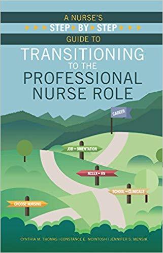 A Nurse&rsquo;s Step-By-Step Guide to Transitioning to the Professional Nurse Role