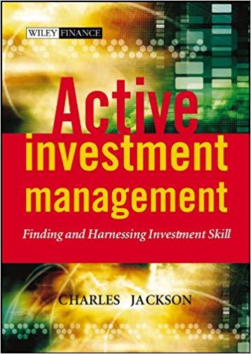 (PDF)Active Investment Management Finding and Harnessing Investment Skill (The Wiley Finance Se...