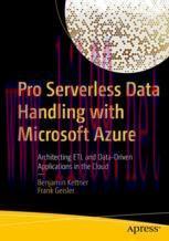 [PDF]Pro Serverless Data Handling with Microsoft Azure: Architecting ETL and Data-Driven Applic...