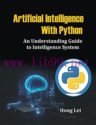 [FOX-Ebook]Artificial Intelligence With Python: An Understanding Guide to Intelligence System