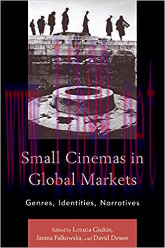 Small Cinemas in Global Markets: Genres, Identities, Narratives