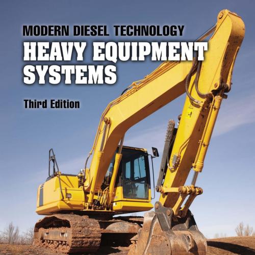 Modern Diesel Technology Heavy Equipment Systems 3rd Edition- Robert Huzij - Wei Zhi