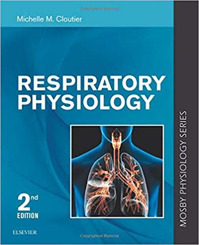 Respiratory Physiology Mosby Physiology Series (Mosby&rsquo;s Physiology Monograph) 2nd Edition