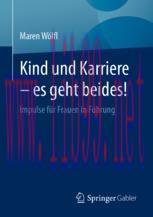 [PDF]Kind und Karriere &ndash; es geht beides! : Impulse f&uuml;r Frauen in F&uuml;hrung