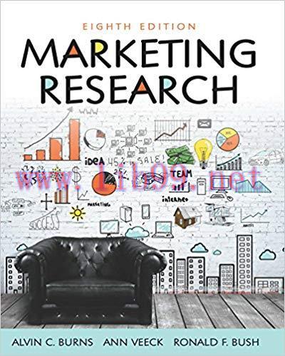 Marketing Research 8th Edition by Alvin C. Burns 课本