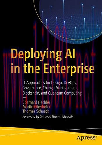 [FOX-Ebook]Deploying AI in the Enterprise: IT Approaches for Design, DevOps, Governance, Change...