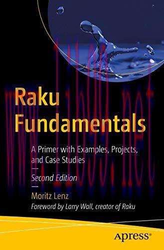[FOX-Ebook]Raku Fundamentals: A Primer with Examples, Projects, and Case Studies, 2nd Edition