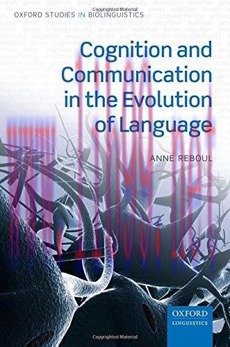 [AME]Cognition and Communication in the Evolution of Language (Oxford Studies in Biolinguistics...