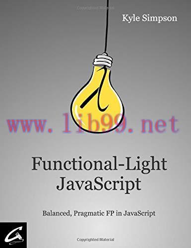 [FOX-Ebook]Functional-Light JavaScript: Balanced, Pragmatic FP in JavaScript