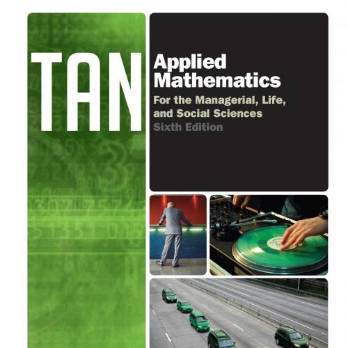 Applied Mathematics for the Managerial, Life, and Social Sciences 6th Edition - Wei Zhi