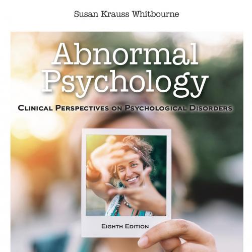 ABNORMAL PSYCHOLOGY; Clinical Perspectives on Psychological Disorders; EIGHTH EDITION - SUSAN K...