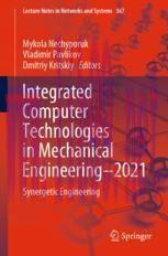 [PDF]Integrated Computer Technologies in Mechanical Engineering - 2021: Synergetic Engineering