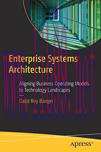 [FOX-Ebook]Enterprise Systems Architecture: Aligning Business Operating Models to Technology La...