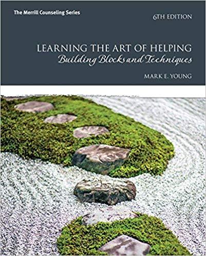 (Test Bank)Learning the Art of Helping Building Blocks and Techniques, 6th Edition.docm