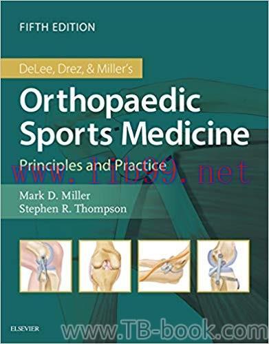 DeLee & Drez&rsquo;s Orthopaedic Sports Medicine 5th Edition by Mark D. Miller
