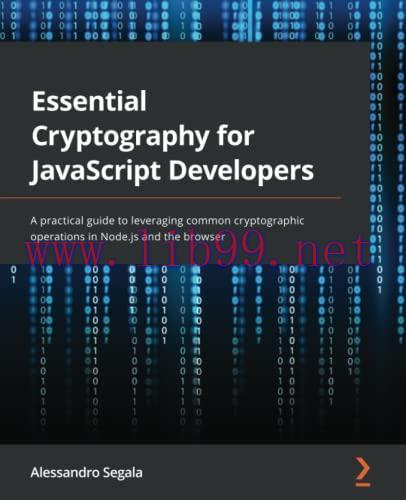 [FOX-Ebook]Essential Cryptography for JavaScript Developers: A practical guide to leveraging co...