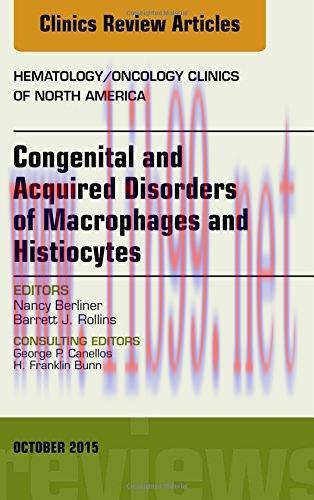 [AME]Congenital and Acquired Disorders of Macrophages and Histiocytes, An Issue of Hematology/O...