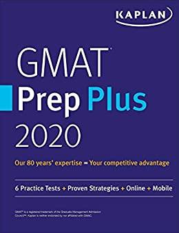 (PDF)GMAT Prep Plus 2020 6 Practice Tests + Proven Strategies + Online + Mobile (Kaplan Test Pr...