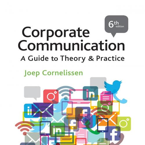 Corporate Communication A Guide to Theory and Practice 6th