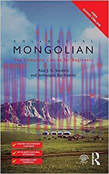 Colloquial Mongolian: The Complete Course for Beginners 1st Edition,