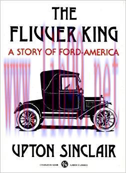 The Flivver King: A Story of Ford America