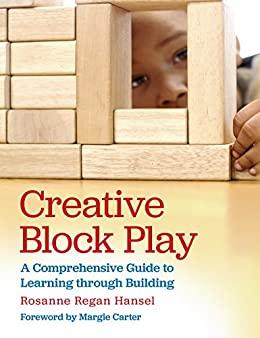 (PDF)Creative Block Play A Comprehensive Guide to Learning through Building