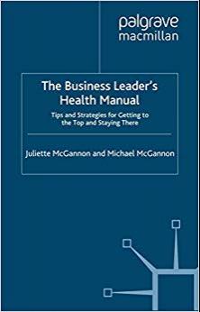 (PDF)The Business Leader&rsquo;s Health Manual Tips and Strategies for getting to the top and staying...
