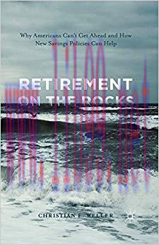 (PDF)Retirement on the Rocks: Why Americans Can&rsquo;t Get Ahead and How New Savings Policies Can He...