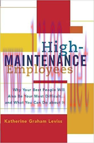 (PDF)High-Maintenance Employees: Why Your Best People Will Also Be Your Most Difficult&hellip;and What...