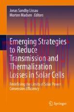 [PDF]Emerging Strategies to Reduce Transmission and Thermalization Losses in Solar Cells: Redef...