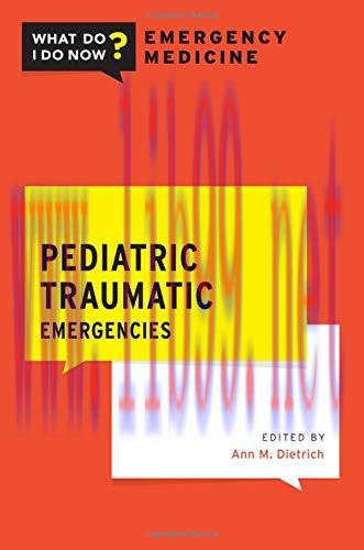 [AME]Pediatric Traumatic Emergencies (What Do I Do Now Emergency Medicine) (Original PDF)