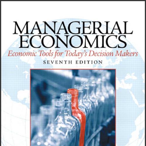 (Solution Manual)Managerial Economics 7th Edition by Keat.zip