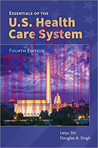 Essentials of the U.S. Health Care System 4th Edition,