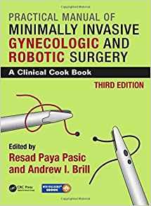Practical Manual of Minimally Invasive Gynecologic and Robotic Surgery 3e