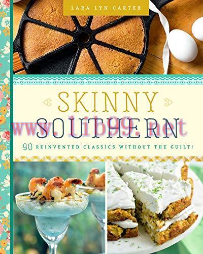 [FOX-Ebook]Skinny Southern: 90 Reinvented Classics Without the Guilt!