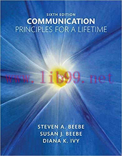 Communication: Principles for a Lifetime 6th Edition,