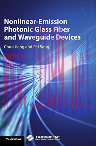 [FOX-Ebook]Nonlinear-Emission Photonic Glass Fiber and Waveguide Devices