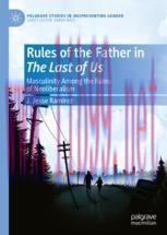 [PDF]Rules of the Father in The Last of Us: Masculinity Among the Ruins of Neoliberalism