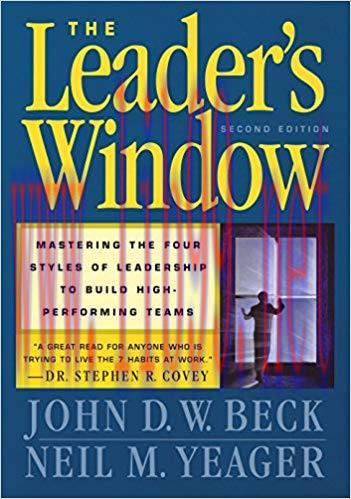 The Leader&rsquo;s Window: Mastering the Four Styles of Leadership to Build High-Performing Teams 2nd...