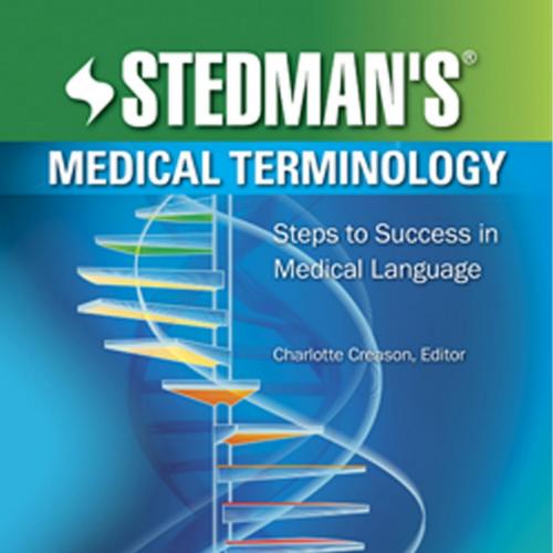 Stedman's Medical Terminology Steps to Success in Medical Language