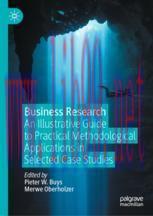 [PDF]Business Research : An Illustrative Guide to Practical Methodological Applications in Sele...