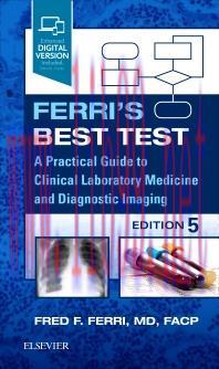 [AME]Ferri's Best Test : A Practical Guide to Clinical Laboratory Medicine and Diagnostic Imagi...